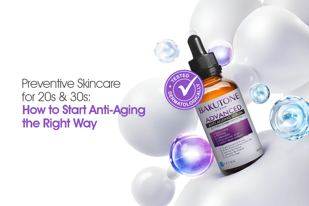 Preventive Skincare for Your 20s & 30s: How to Start Anti-Aging the Right Way
